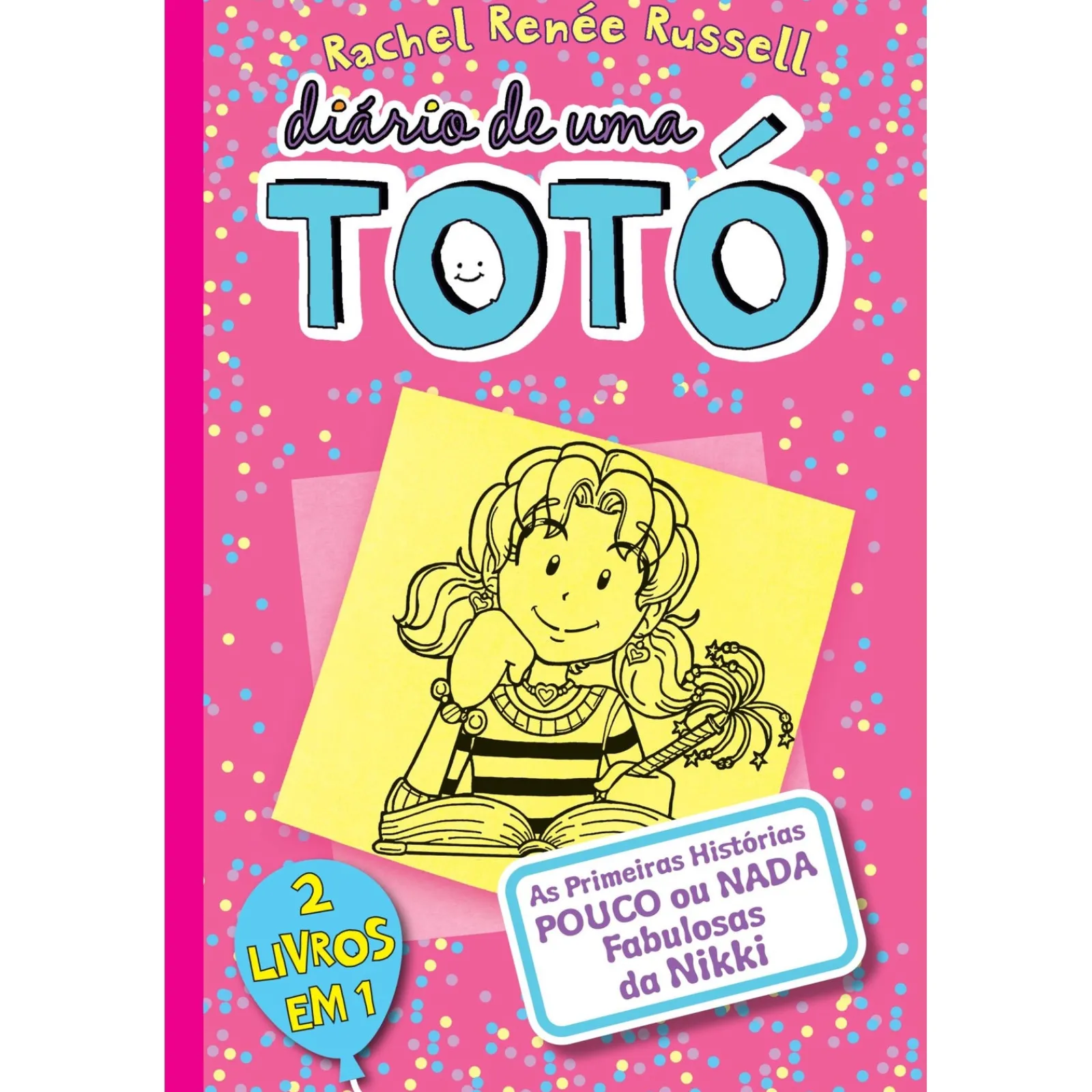 Gailivro Diário de uma Totó - as Primeiras Histórias Pouco ou Nada Fabulosas da Nikki de Rachel Renée Russel^ Coleções Juvenis