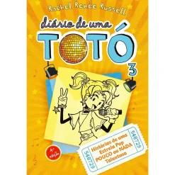 Edições Gailivro Diário de uma Totó 3 de Rachel Renée Russell - Histórias de uma Estrela Pop POUCO ou NADA Talentosa^ Coleções Juvenis