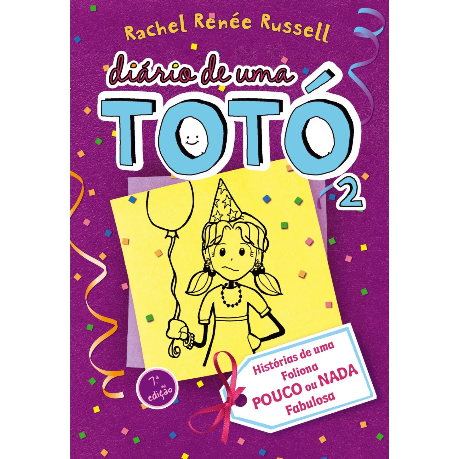 Edições Gailivro Diário de uma Totó 2 de Rachel Renée Russell - Histórias de uma Foliona POUCO ou NADA Fabulosa^ Coleções Juvenis