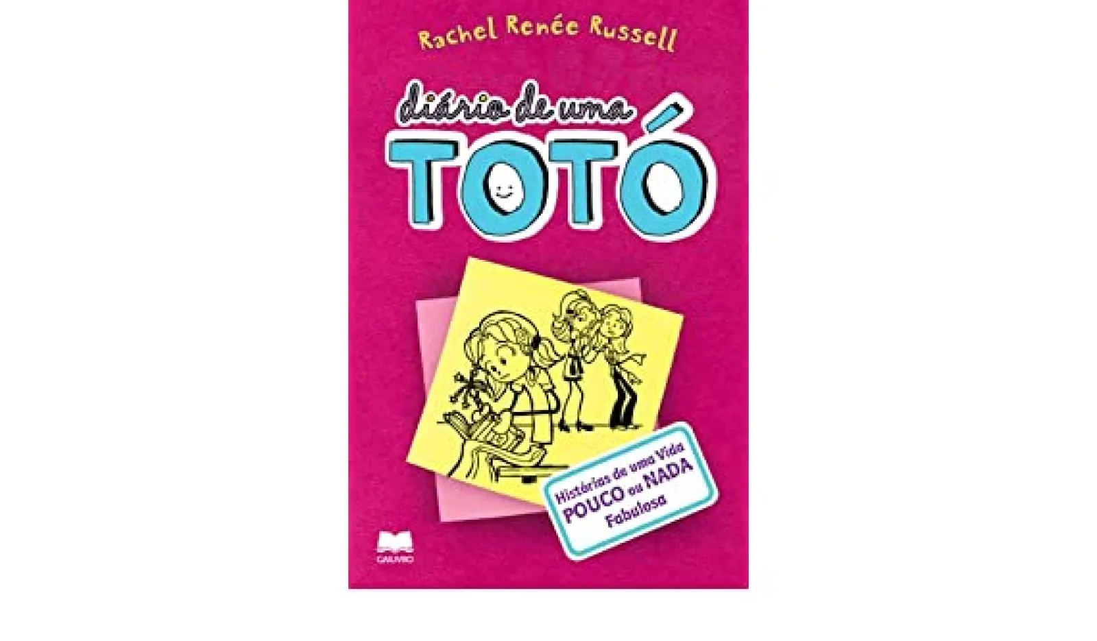 Edições Gailivro Diário de uma Totó de Rachel Renée Russell - Histórias de uma Vida POUCO ou NADA Fabulosa^ Coleções Juvenis