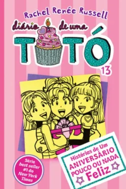 Gailivro Diário de uma Totó Nº 13 de Rachel Renée Russell^ Coleções Juvenis