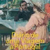 Asa Diário de uma Viagem a Portugal e ao Sul de Espanha de Dorothy Wordsworth^ Vidas Reais