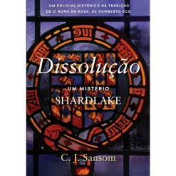 Asa Dissolução de C. J. Sansom^ Romance Histórico