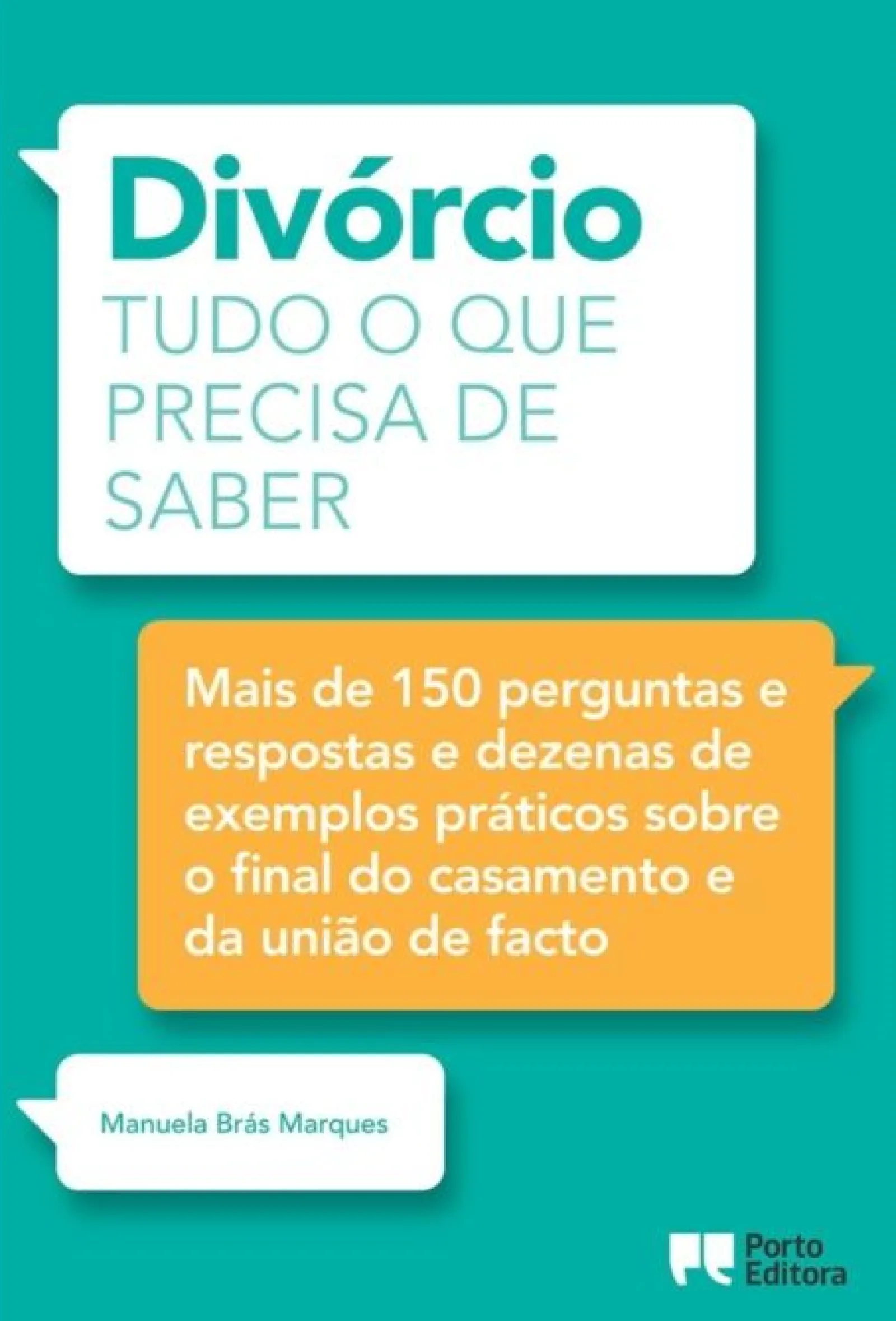 Porto Editora Divórcio - Tudo o que Precisa de Saber de Manuela Brás Marques^ Técnicos