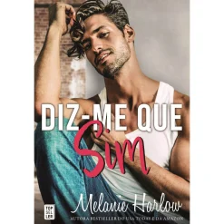 Topseller Diz-Me que Sim de Melanie Harlow^ Romance