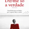 Clube Do Autor Diz-me Só a Verdade de Luísa Castel-Branco^ Romance