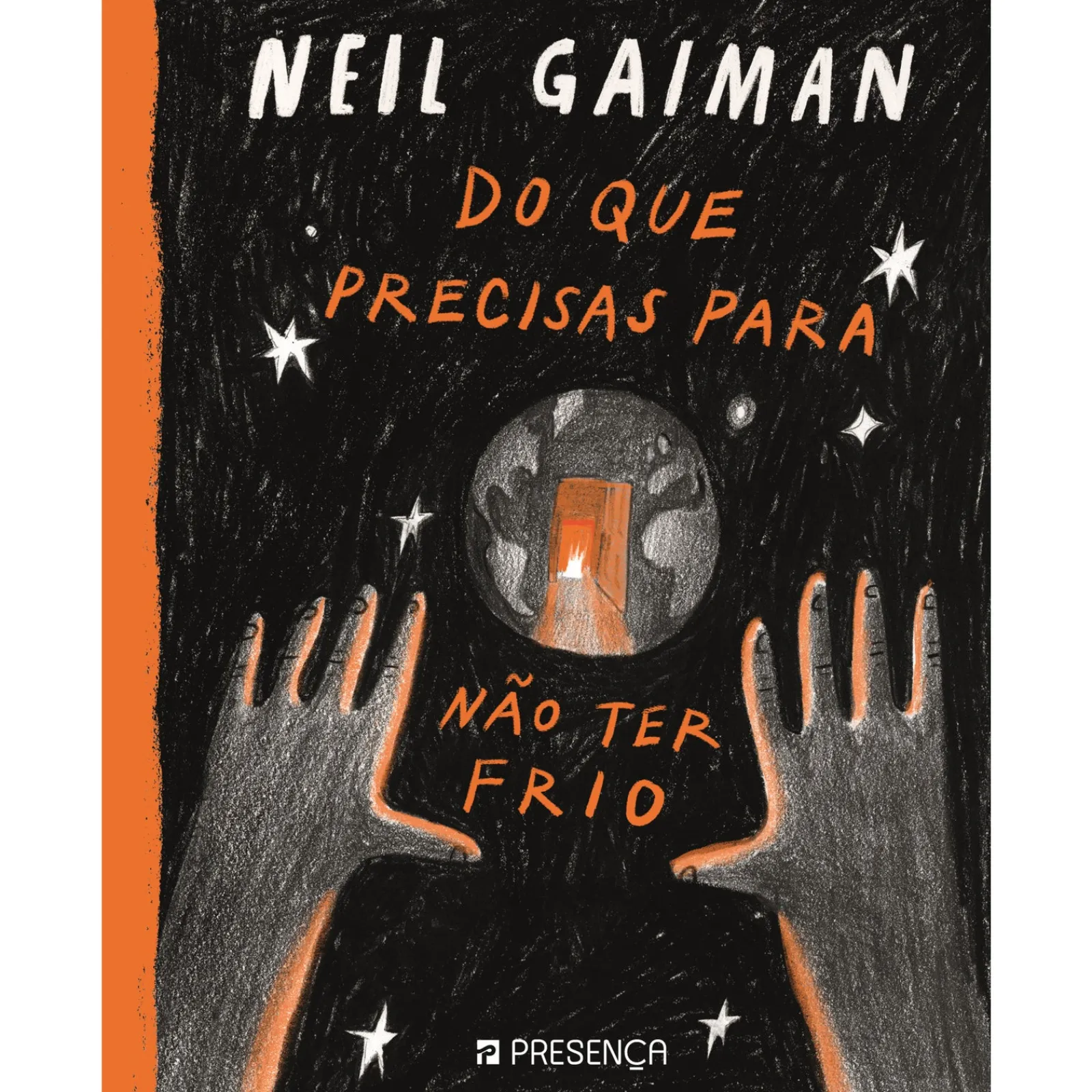 Presença Do que Precisas para Não Ter Frio de Neil Gaiman^ Literatura Infantil