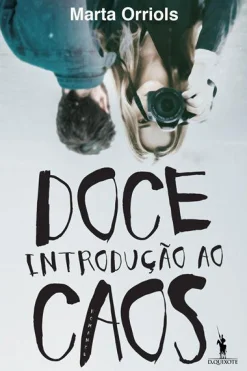 Dom Quixote Doce Introdução ao Caos de Marta Orriols^ Romance