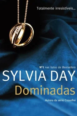 Quinta Essência Dominadas de Sylvia Day^ Romance