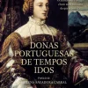 Oficina Livro Donas Portuguesas de Tempos Idos de Conde de Sabugosa^ História E Política