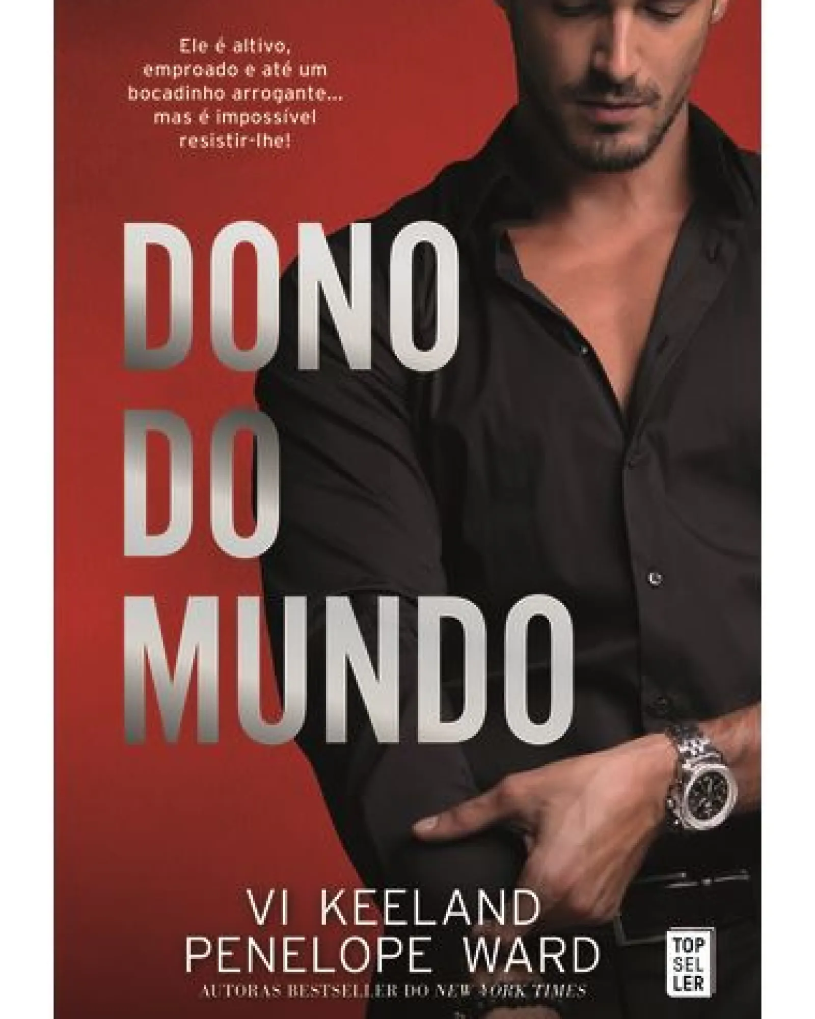 Topseller Dono do Mundo de Vi Keeland e Penelope Ward^ Romance
