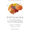 Presenca Dopamina de Daniel Z. Lieberman, Michael E. Long^ Técnicos