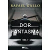 Porto Editora Dor Fantasma de Rafael Gallo^ Romance