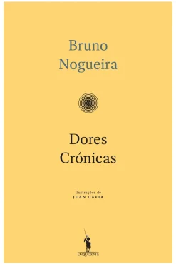Dom Quixote Dores Crónicas de Bruno Nogueira^ Humor
