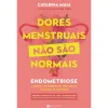 Manuscrito Dores Menstruais Não São Normais de Catarina Maia - Endometriose^ Saúde E Bem Estar