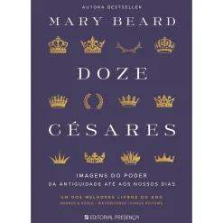 Presença Doze Césares de Mary Beard; Tradução: Pedro Elói Duarte de Mary Beard^ História E Política