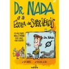 Cultura Dr. Nada e A Escola de Super-Heróis de Zé Miguel e Ricardo Galvão^ Literatura Juvenil