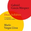 Dom Quixote Duas Solidões de Gabriel García Márquez e Mario Vargas Llosa - O Romance na América Latina^ Romance