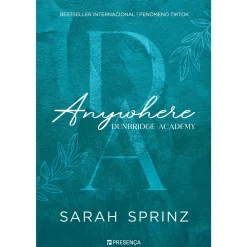 Presença Dunbridge Academy - Livro 1: Anywhere de Sarah Sprinz^ Young Adult