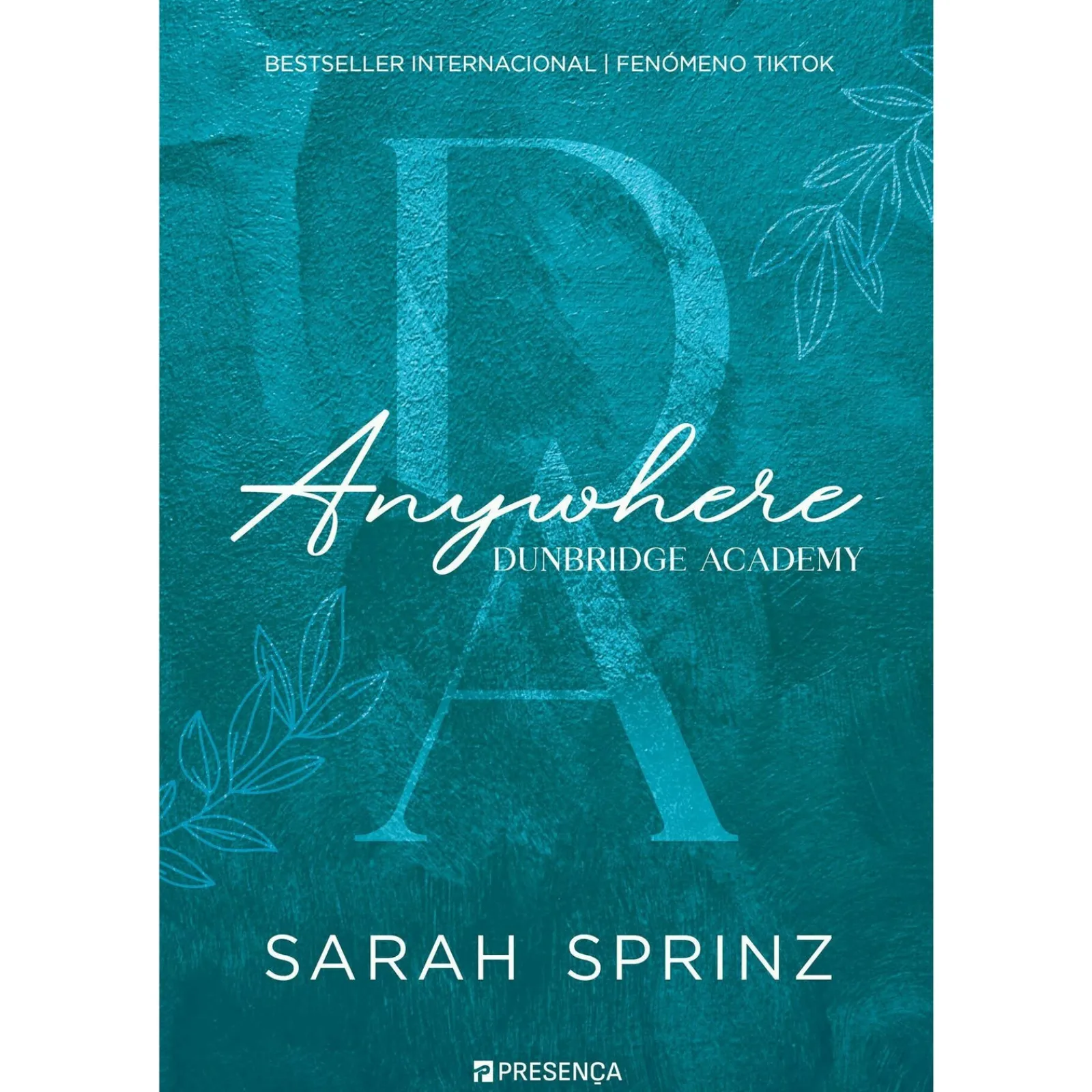 Presença Dunbridge Academy - Livro 1: Anywhere de Sarah Sprinz^ Young Adult