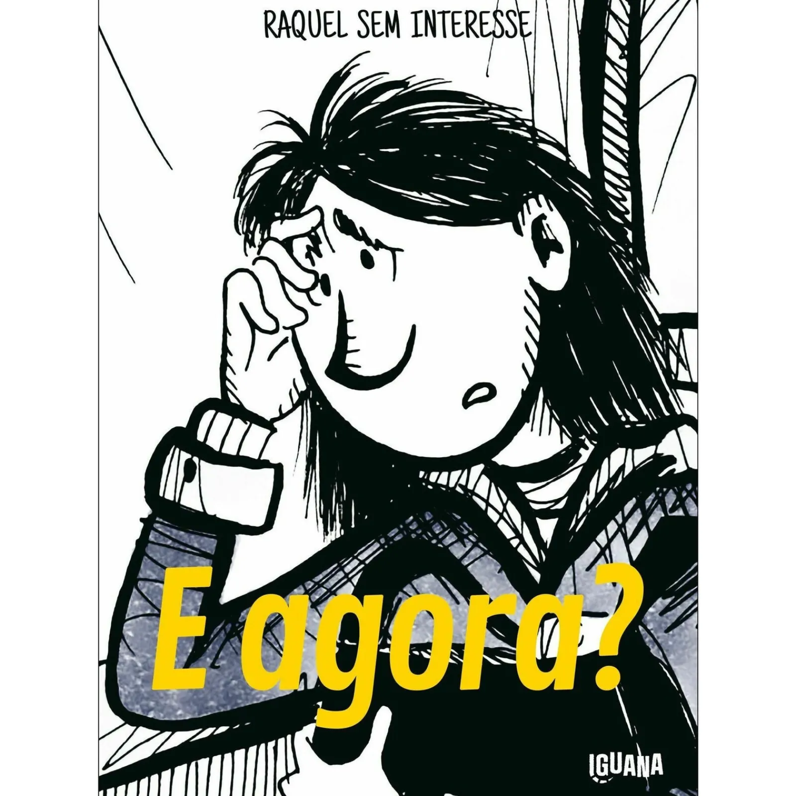Iguana E Agora? de Raquel Sem Interesse^ Banda Desenhada E Novelas Gráficas