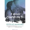Marcador E Quando Confiei em Ti de Estelle Maskame^ Young Adult