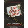 Presença E SÓ FICARAM CINCO de Holly Jackson^ Young Adult