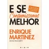 Vogais E Se Consumíssemos Melhor de Enrique Martinez - Um Manifesto Pelo Consumo Sustentável^ Técnicos