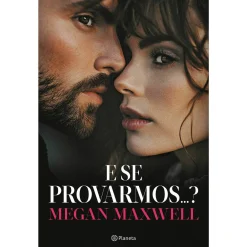 Planeta E Se Provarmos...? de Megan Maxwell^ Romance