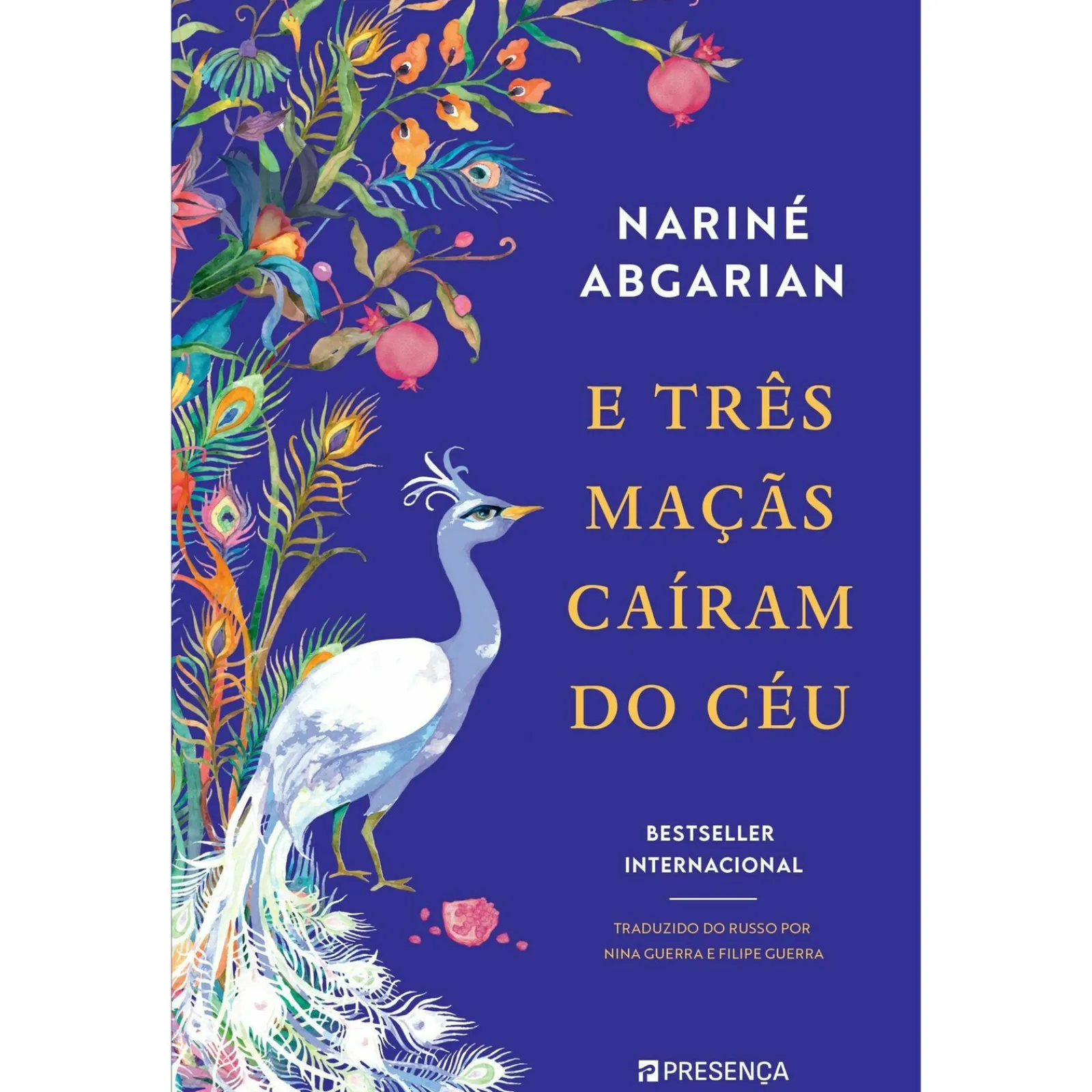 Presença E Três Maçãs Caíram do Céu de Narine Abgaryan^ Romance