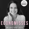 Influência Economisses de Susana Rosa - Como Ganhar, Poupar e Investir para Conquistar a sua Independência Financeira^ Desenvolvimento Pessoal