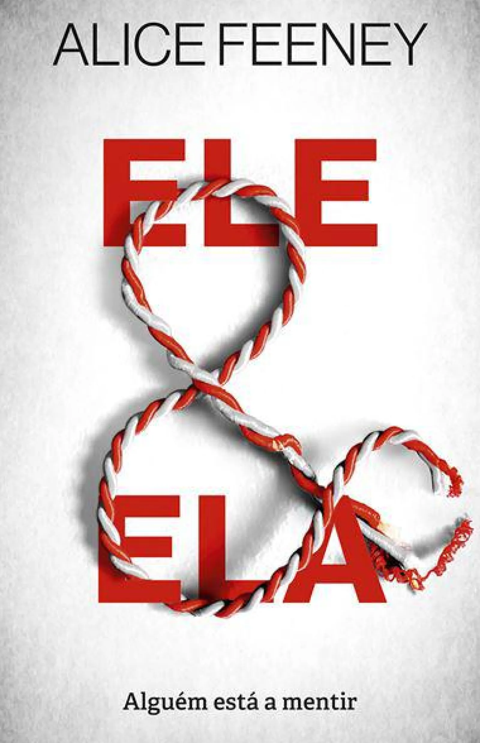 Porto Editora Ele e Ela de Alice Feeney - Alguém Está a Mentir^ Policial