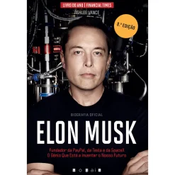 Vogais Elon Musk de Ashlee Vance - O Génio que Está a Inventar o Nosso Futuro (5ª Edição)^ Vidas Reais