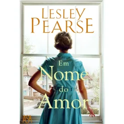 Asa Em Nome do Amor de Lesley Pearse^ Romance