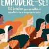 Oficina Do Livro Empodere-se! de Maynara Fanucci - 100 Desafios para as Mulheres Reconhecerem a sua Própria Força^ Desenvolvimento Pessoal