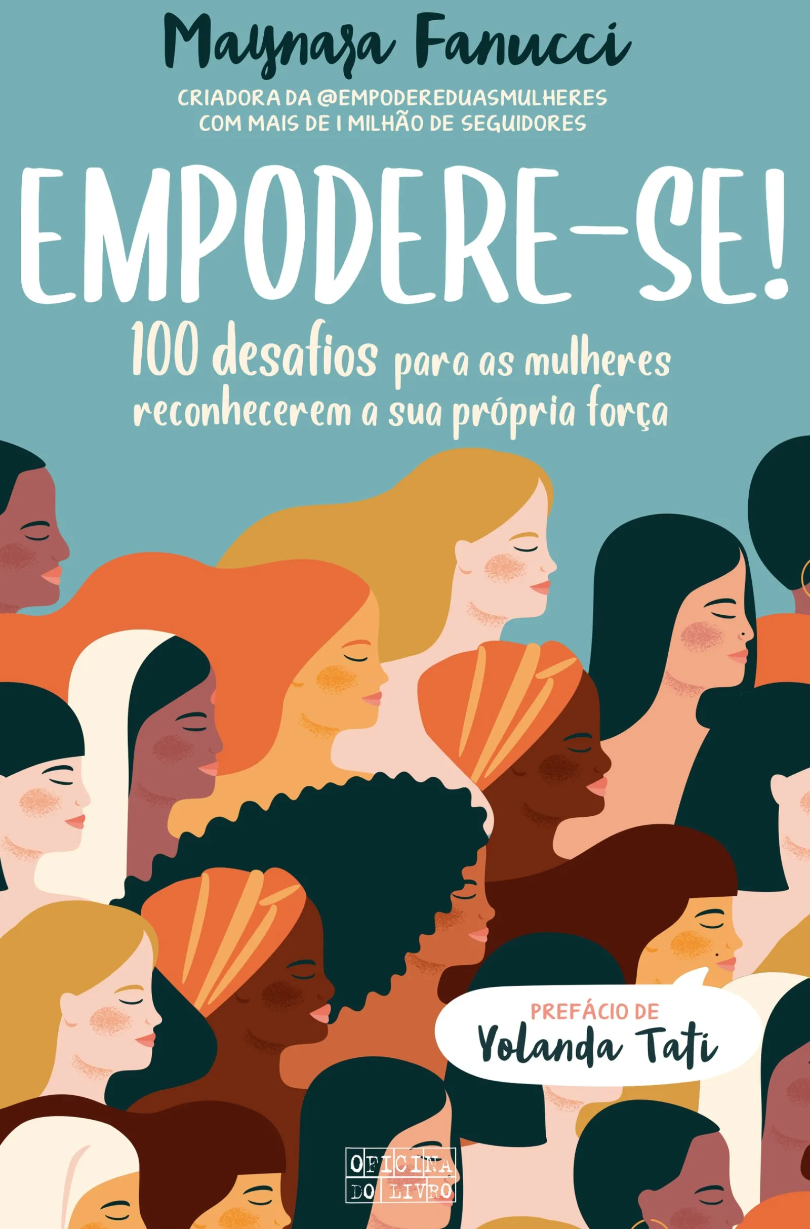 Oficina Do Livro Empodere-se! de Maynara Fanucci - 100 Desafios para as Mulheres Reconhecerem a sua Própria Força^ Desenvolvimento Pessoal