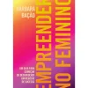 Oficina Do Livro Empreender no Feminino de Barbara Bação^ Técnicos