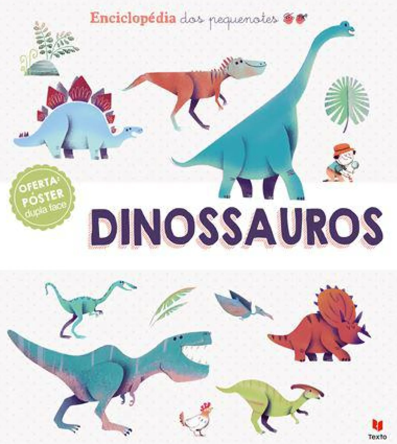 Texto Editora Enciclopédia dos Pequenotes - Dinossauros de Jean-Michel Bragard^ Conhecimento