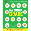 Texto Encontra as Diferenças - na Minha Cidade de Dorling Kindersley^ Atividades