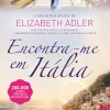 Quinta Essencia Encontra-me em Itália de Elizabeth Adler^ Romance