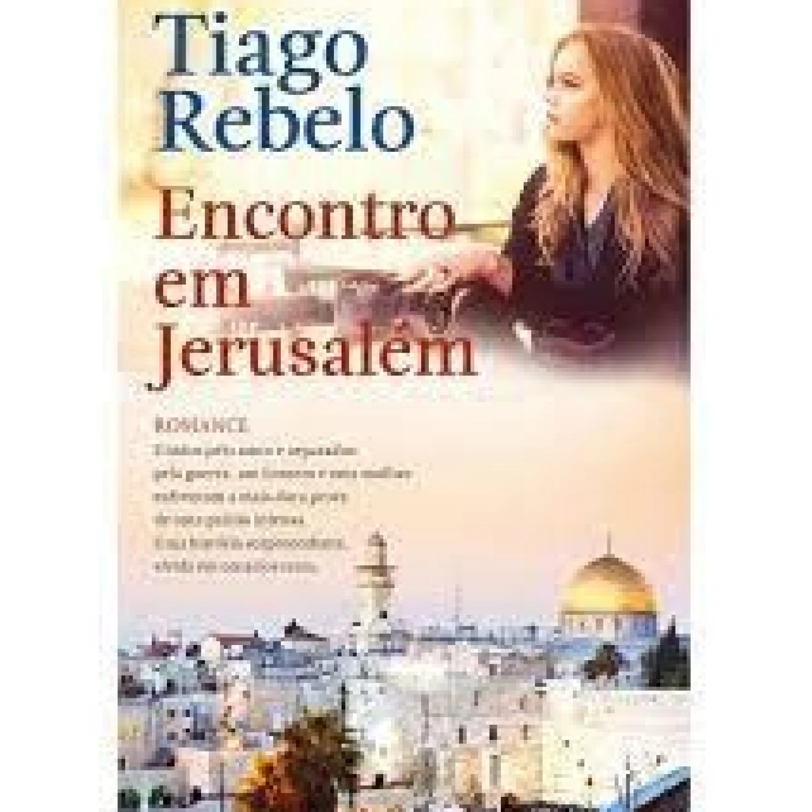Asa Encontro em Jerusalém de Tiago Rebelo^ Romance