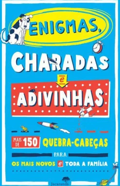 Jacarandá Enigmas, Charadas e Adivinhas de Amanda Learmonth - Mais de 150 Quebra-Cabeças para os Mais Novos e Toda a Família^ Literatura Juvenil