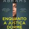 Clube Do Autor Enquanto a Justiça Dorme de Stacey Abrams^ Romance