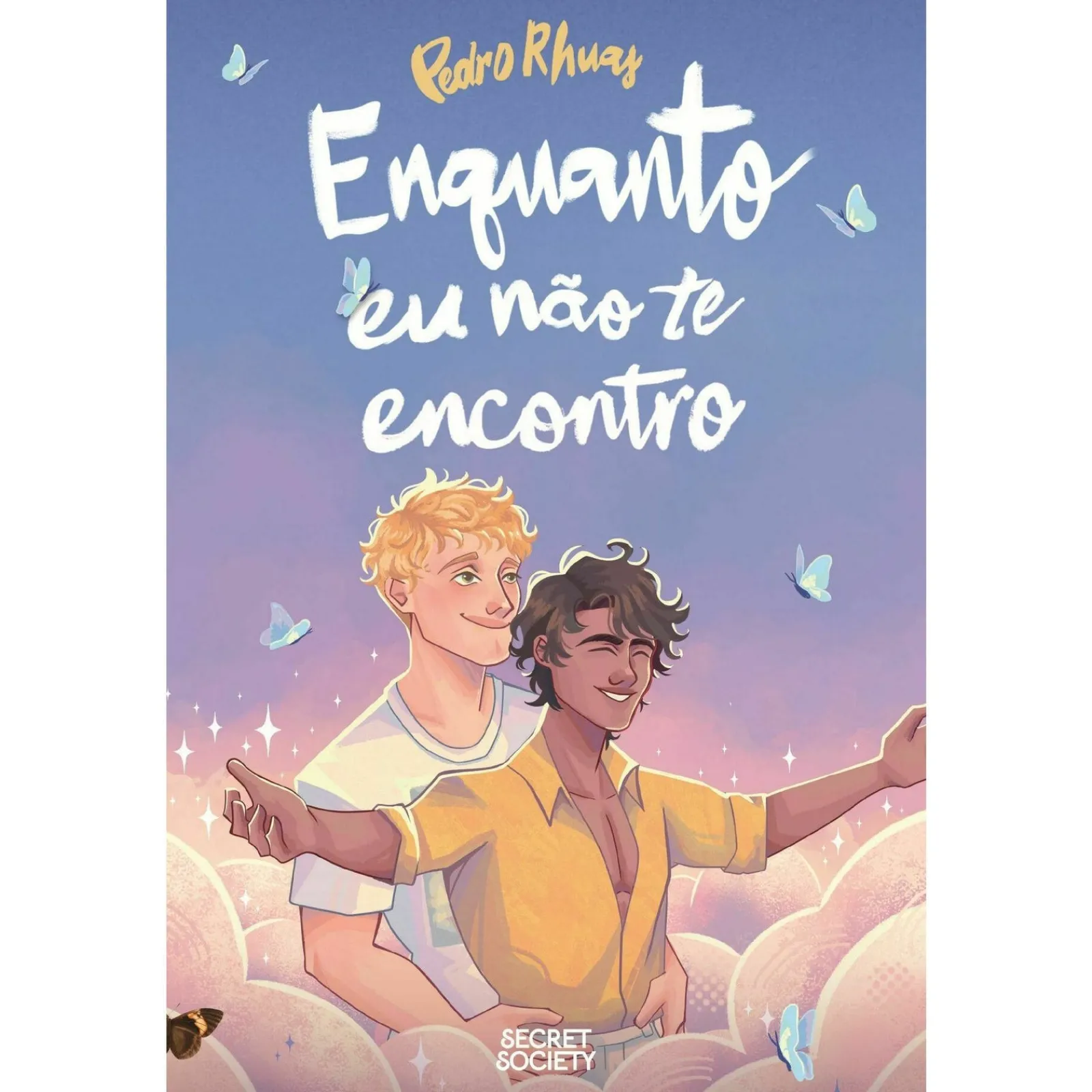 Secret Society Enquanto Eu Não Te Encontro de Pedro Rhuas^ Young Adult