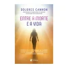 Albatroz Entre A Morte e A Vida de Dolores Cannon^ Espiritualidade