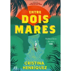 Asa Entre Dois Mares de Cristina Henríquez^ Romance Histórico