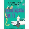 Dom Quixote Entrelaçada em Ti de Christina Lauren - Obra do Destino Livro 1^ Young Adult