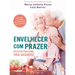 Vogais Envelhecer com Prazer de Luís Barros, Rita Cruz Sousa e Maria Antónia Peças^ Saúde E Bem Estar