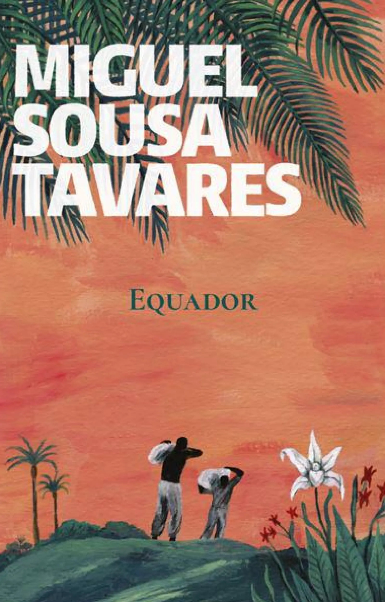 Porto Editora Equador de Miguel Sousa Tavares^ Romance