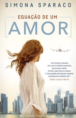 Presença Equação de um Amor de Simona Sparaco^ Romance